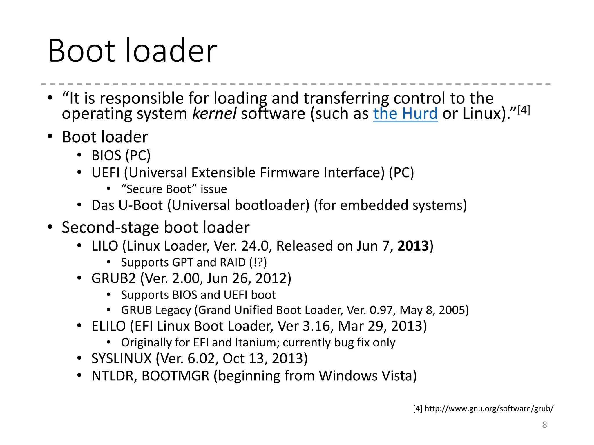 What loads and what is loaded
8
Power On
BIOS
GRUB2
Linux
HDD
(MBR)
HDD
PXELINUX
(a part of SYSLINUX)
BIOS/NIC Option ROM
Network (tftp)
Network (tftp)
bzImage
bzImage
U-Boot
Flash ROM
HDD
Network
SD Card
etc…
uImage
 