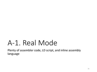 A. Booting in x86
By looking into the source codes
35
 