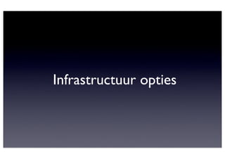 Infrastructuur opties
 