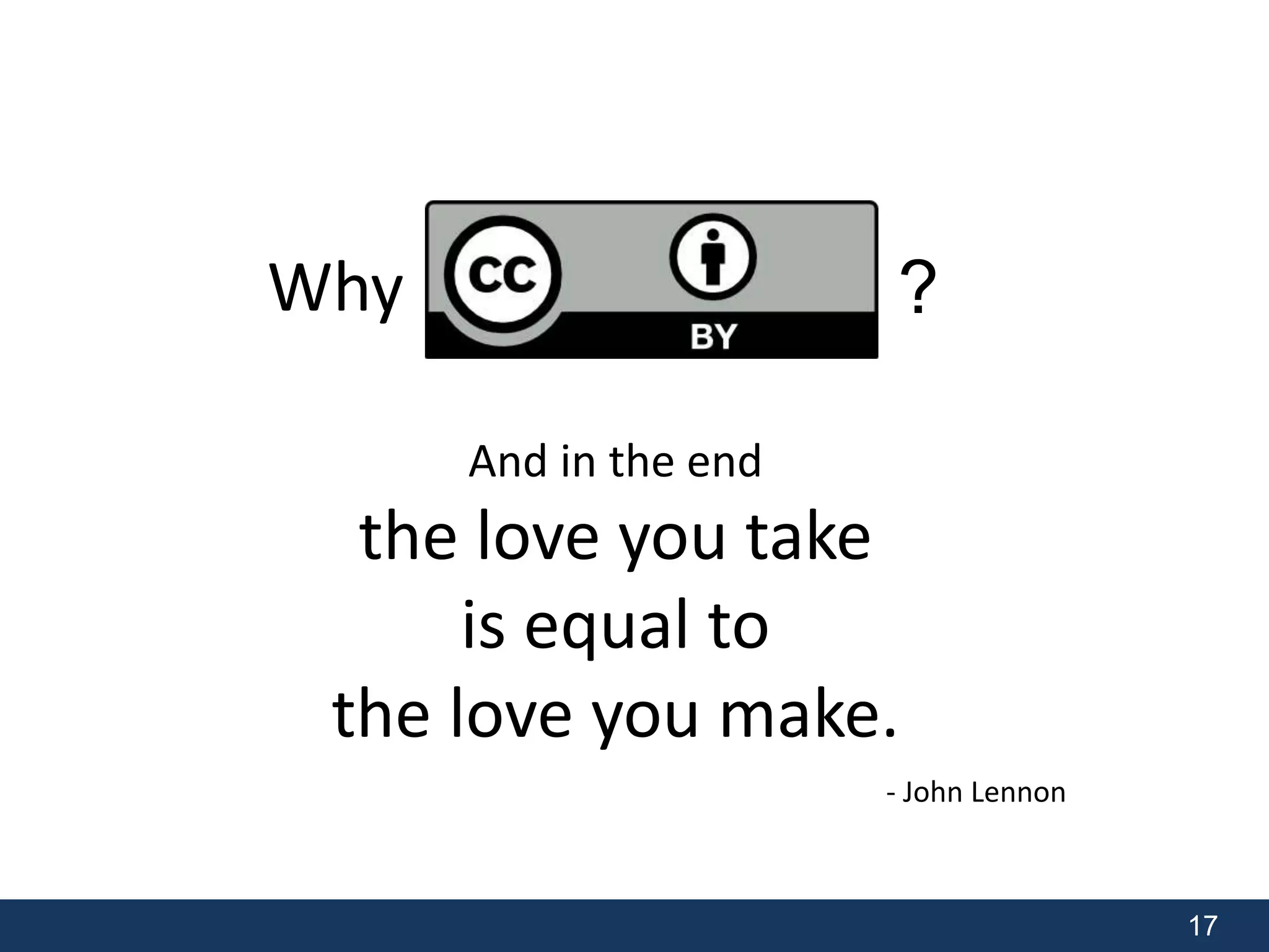 17 
Why ? 
And in the end 
the love you take 
is equal to 
the love you make. 
- John Lennon 
 