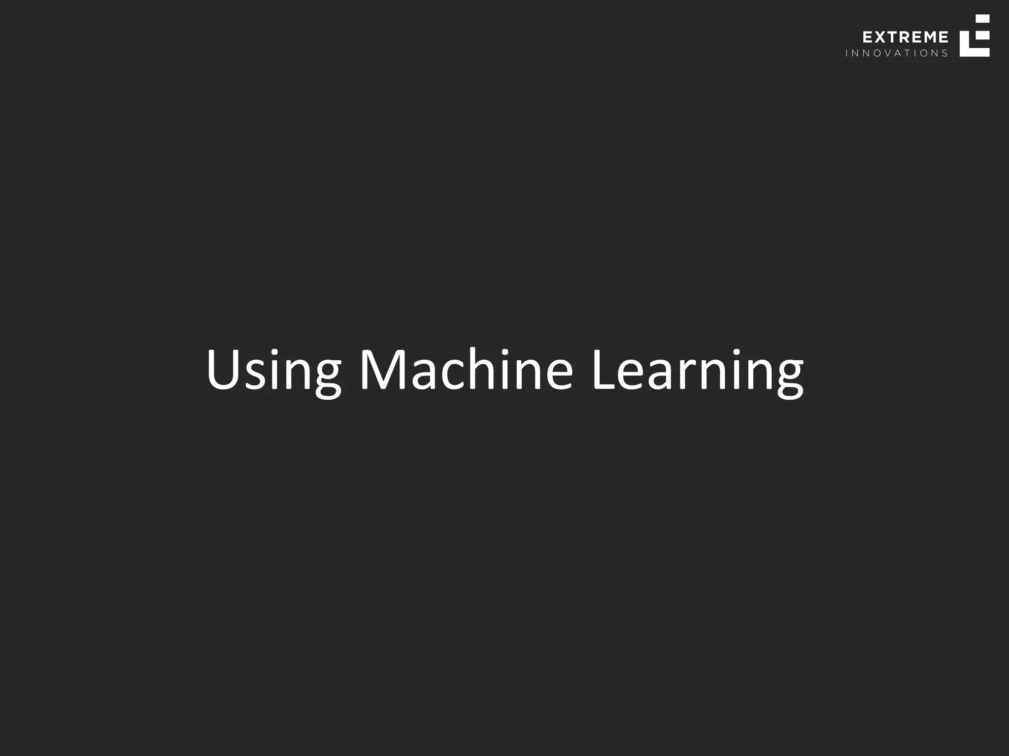 Using Machine Learning
 