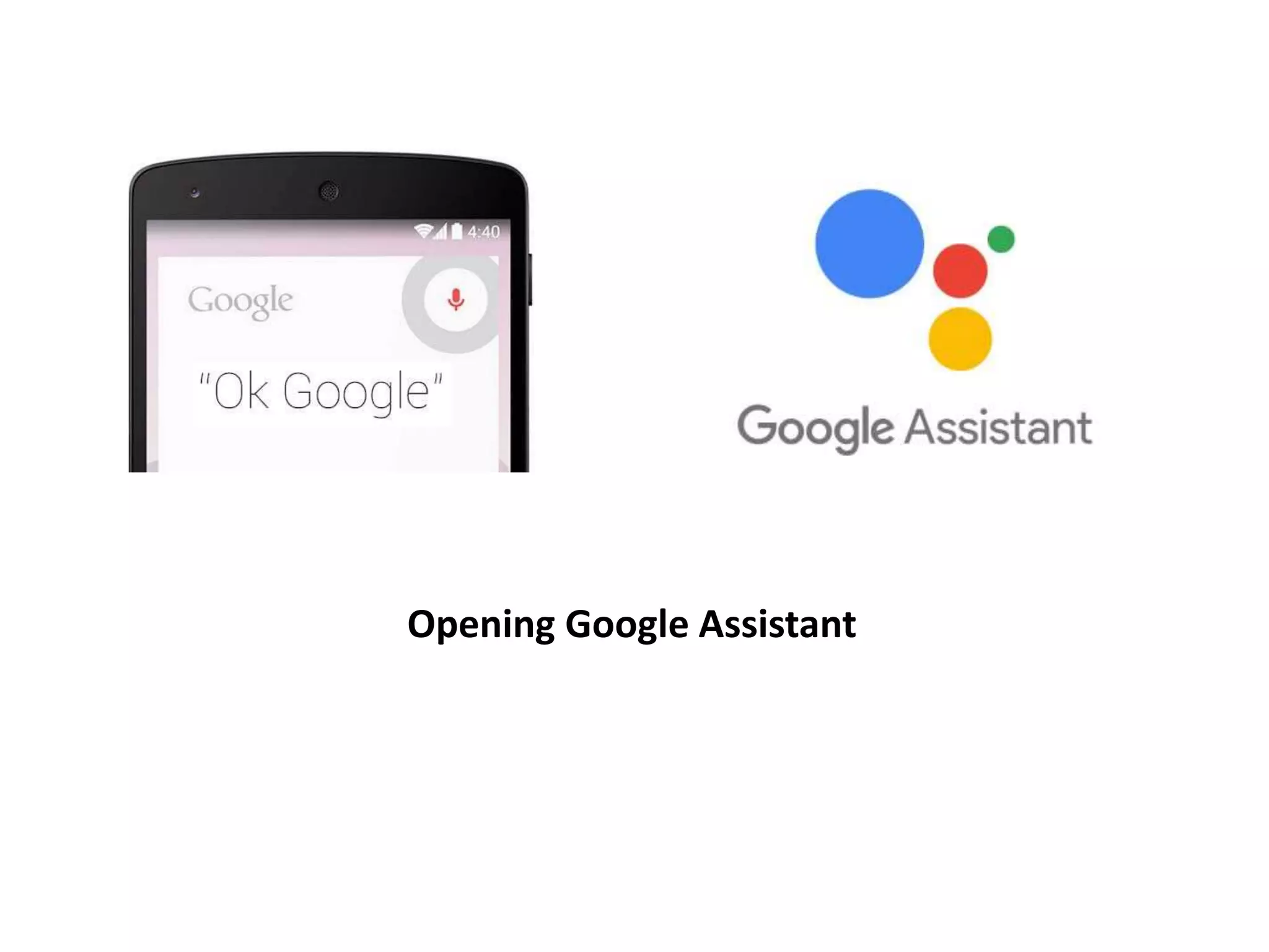 Opening Google Assistant
 