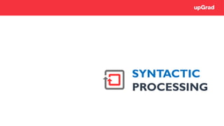 SYNTACTIC
PROCESSING
 