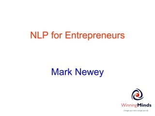 NLP for Entrepreneurs Mark Newey 