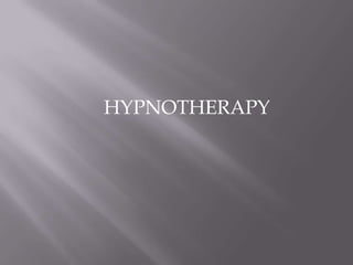 HYPNOTHERAPY
 