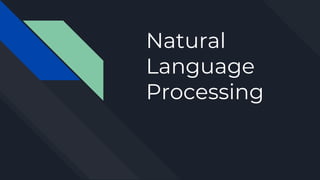 Natural
Language
Processing
 