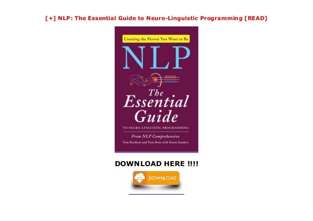 Nlp The Essential Guide To Neuro Linguistic Programming Read Nlp The Essential Guide To Neuro Linguistic Programming Read