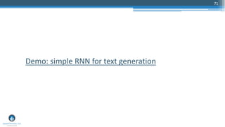 71
Demo: simple RNN for text generation
 
