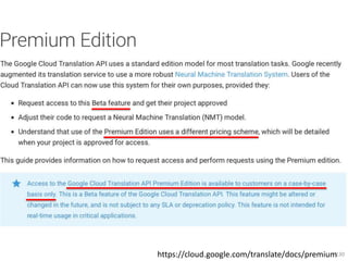 https://cloud.google.com/translate/docs/premium130
 