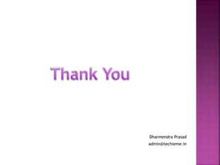 Dharmendra Prasad
admin@techieme.in
 