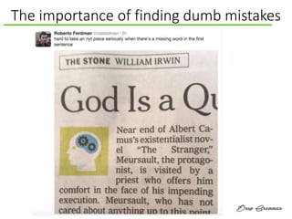 The importance of finding dumb mistakes
 