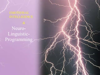 Neuro-Linguistic-Programming EMOTIONAL INTELLIGENCE & 