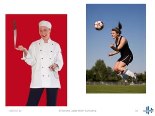 2013-07-12 18© GeeMco : Götz Müller Consulting
 