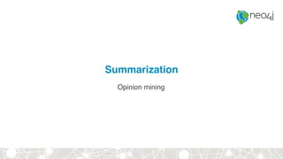 Summarization
Opinion mining
 