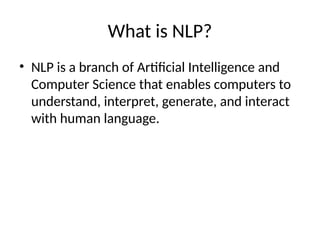 NLP is a branch of Artificial Intelligence and Computer Science | PPTX