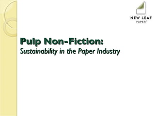 Pulp Non-Fiction: Sustainability in the Paper Industry 