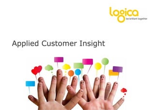 Applied Customer Insight
 