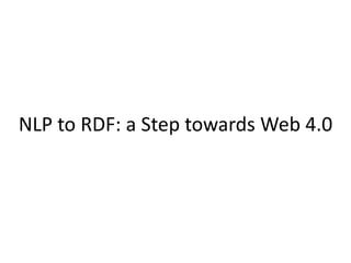NLP to RDF: a Step towards Web 4.0
 