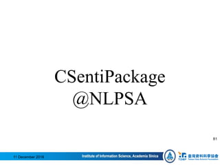 CSentiPackage
@NLPSA
11 December 2016
81
 