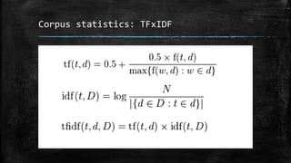 Corpus statistics: TFxIDF 
 
