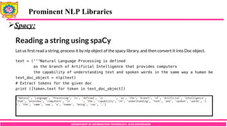 DEPARTMENT OF INFORMATION TECHNOLOGY, SCOE,KOPARGAON
Spacy:
Prominent NLP Libraries
 