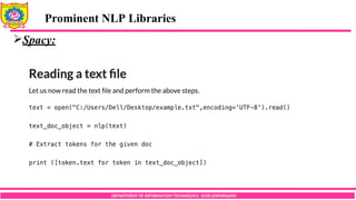 DEPARTMENT OF INFORMATION TECHNOLOGY, SCOE,KOPARGAON
Spacy:
Prominent NLP Libraries
 