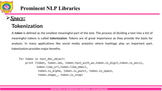 DEPARTMENT OF INFORMATION TECHNOLOGY, SCOE,KOPARGAON
Spacy:
Prominent NLP Libraries
 
