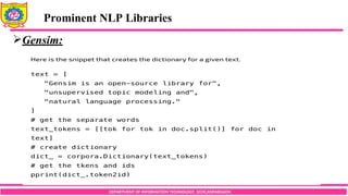 DEPARTMENT OF INFORMATION TECHNOLOGY, SCOE,KOPARGAON
Gensim:
Prominent NLP Libraries
 