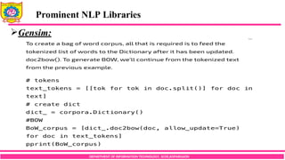 DEPARTMENT OF INFORMATION TECHNOLOGY, SCOE,KOPARGAON
Gensim:
Prominent NLP Libraries
 
