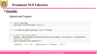 DEPARTMENT OF INFORMATION TECHNOLOGY, SCOE,KOPARGAON
Gensim:
Prominent NLP Libraries
 