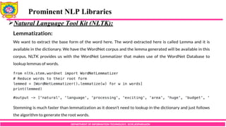DEPARTMENT OF INFORMATION TECHNOLOGY, SCOE,KOPARGAON
Natural Language Tool Kit (NLTK):
Prominent NLP Libraries
 