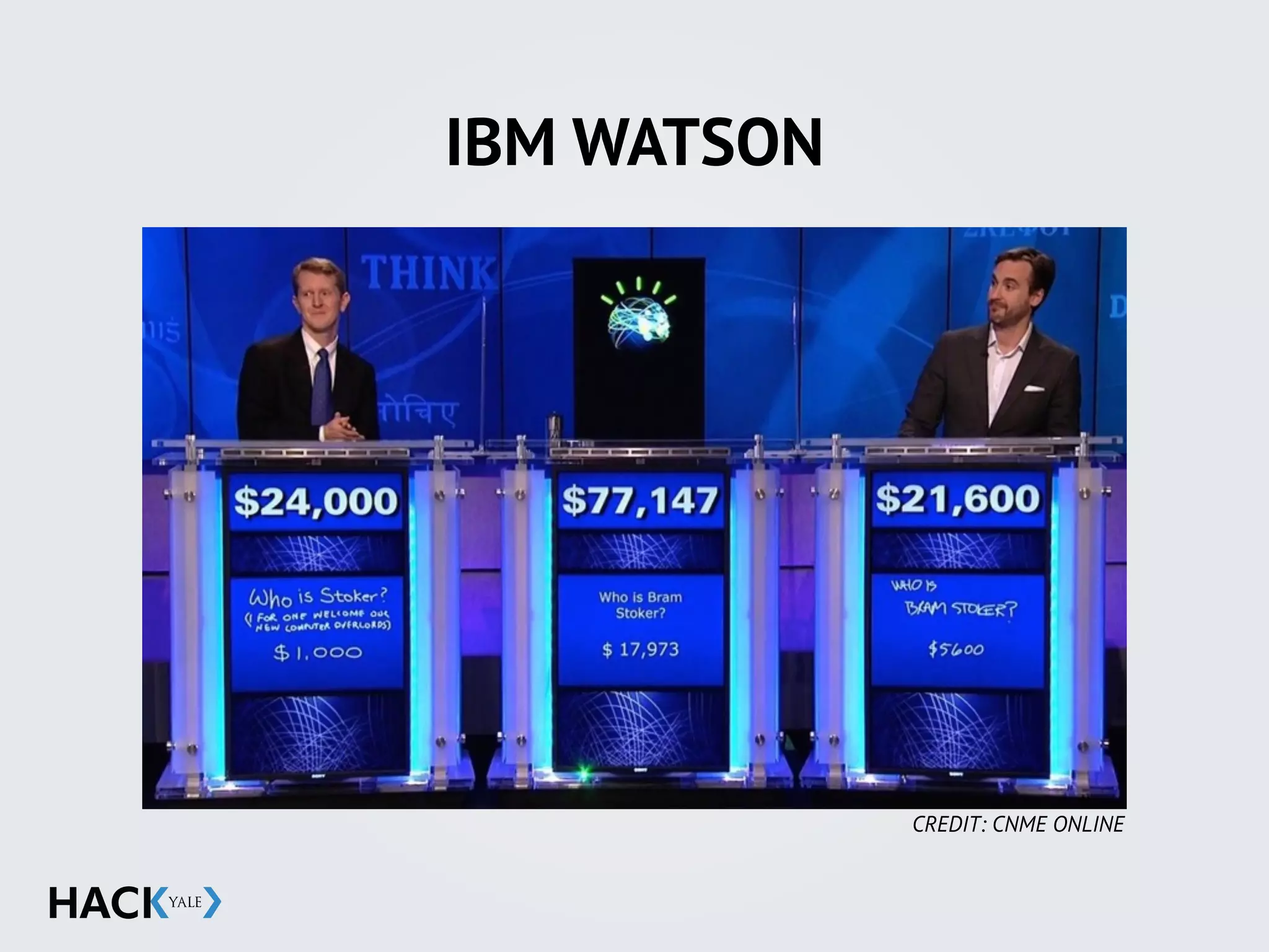 IBM WATSON
CREDIT: CNME ONLINE
 
