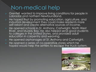 The HBC owned all the fishing gear and would lease it to families for 1/3 of their salmon catch. WorkersThe staff were mainly people from Scotland, Newfoundland and Quebec. But, they had some Norwegians, planters and Inuit for when they were really busy.