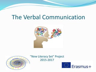 The Verbal Communication
"New Literacy Set" Project
2015-2017
 