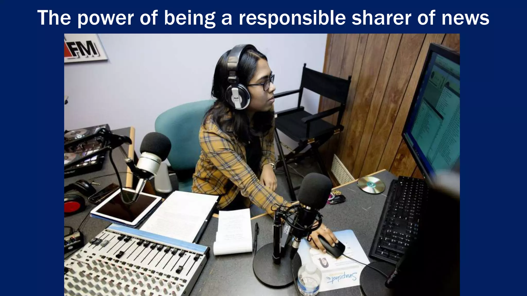 The power of being a responsible sharer of news
 