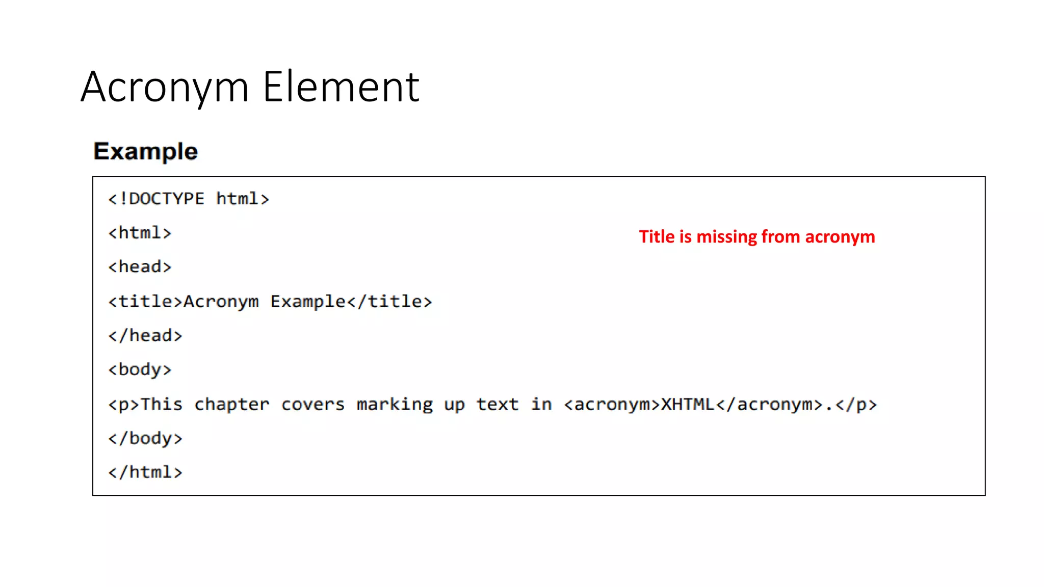 Acronym Element
Title is missing from acronym
 