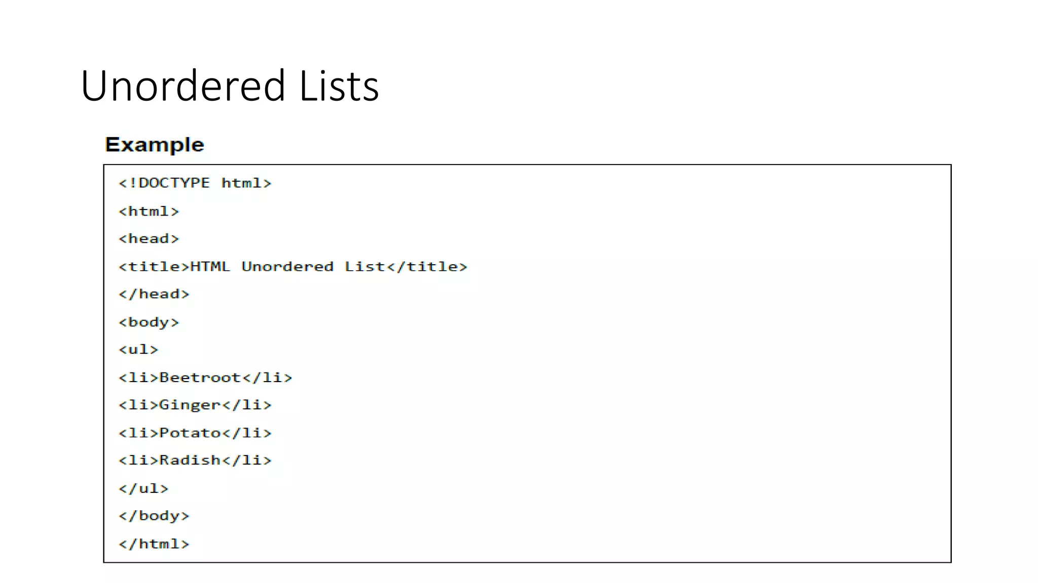 Unordered Lists
 