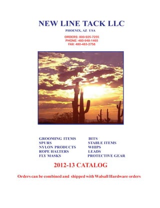 NEW LINE TACK LLC




2012-13 CATALOG
 