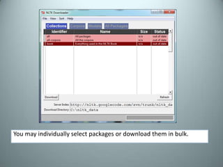 Setting up NLTKSource downloads available for mac and linux as well as installable packages for windows.Currently only available for Python 2.5 – 2.6http://www.nltk.org/download`easy_install nltk`PrerequisitesNumPySciPy