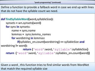 Poetic ProgrammingWe will create a program to extract “Haikus” from any given English text.A haiku is a poem in which each stanza consists of three lines. The first line has 5 syllables, the second has 7 and the last line has 5.