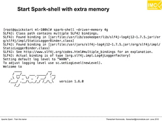 Thanachart Numnonda, thanachart@imcinstitute.com June 2016Apache Spark : Train the trainer
Output
 