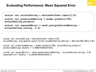 thanachart@imcinstitute.com277
Part of Spark
Scalable
Support: Python, Scala, Java
Broad coverage of applications & algorithms
Rapid developments in speed & robustness
MLlib: Benefits
 