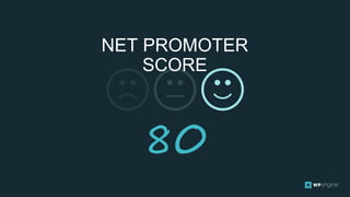 16 CONFIDENTIAL
NET PROMOTER
SCORE
 