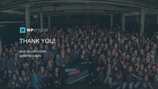 THANK YOU!
MARY ELLEN DUGAN
@MARYEDUGAN
 