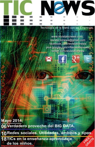 www.revistaticnews.com,
revista.ticnews@gmail.com
facebook.com/revistaticnews
plus.google.com/+Revistaticnews/
twitter.com...