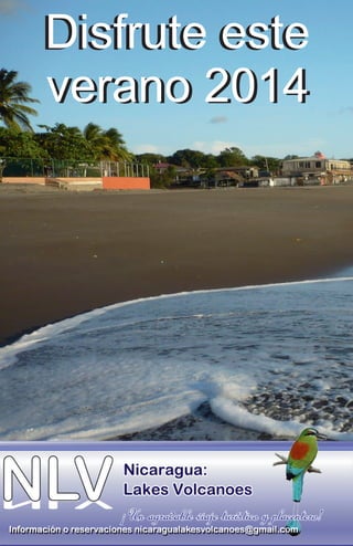 Información o reservaciones nicaragualakesvolcanoes@gmail.comInformación o reservaciones nicaragualakesvolcanoes@gmail.com...