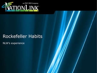 Rockefeller Habits  NLW’s experience  