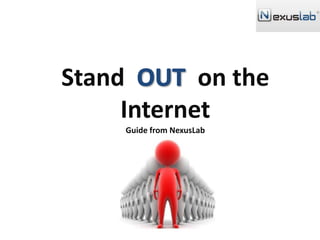 Stand OUTon the Internet Guide from NexusLab 