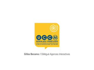 Gilles Benamo  // Délégué Agences Interactives 