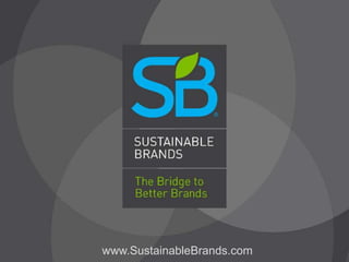 www.SustainableBrands.com 
